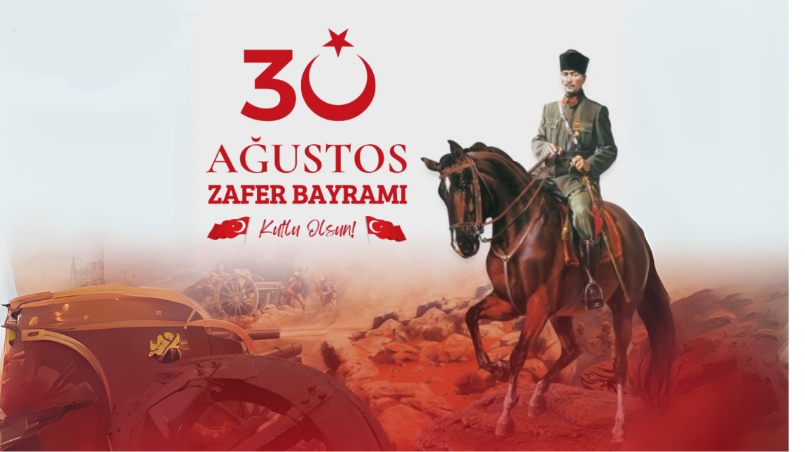 30 Ağustos Zafer Bayramı Kutlu Olsun